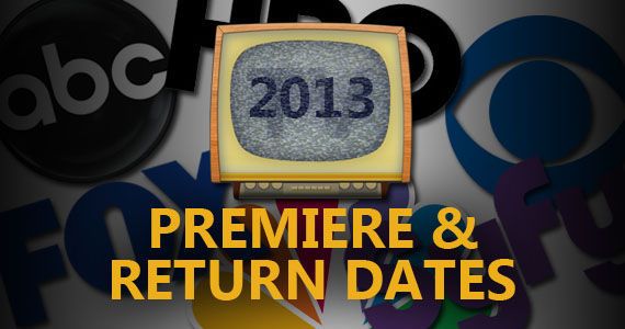 2013 TV Premiere Dates