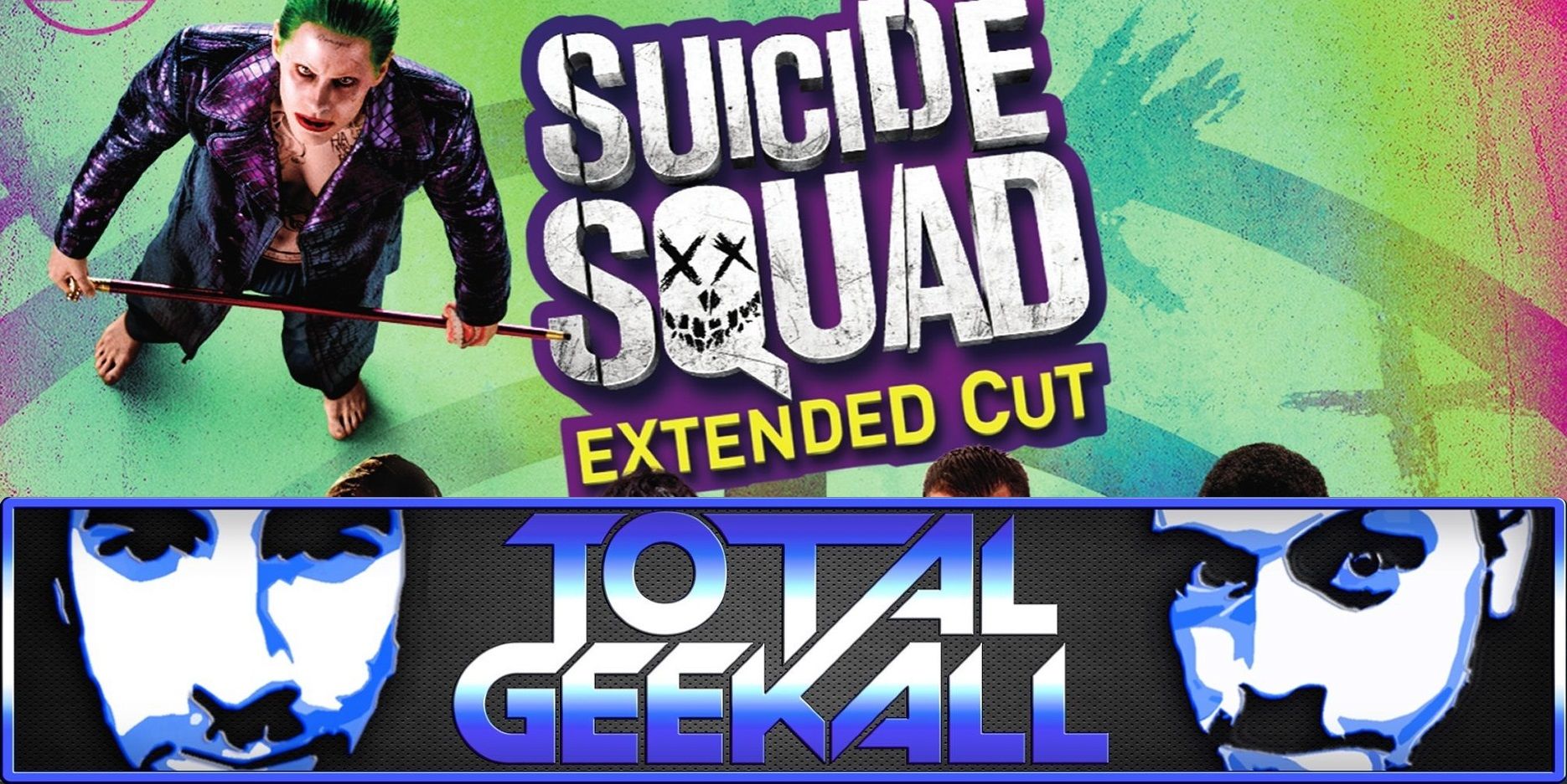 Suicide Squad Extended Cut Total Geekall