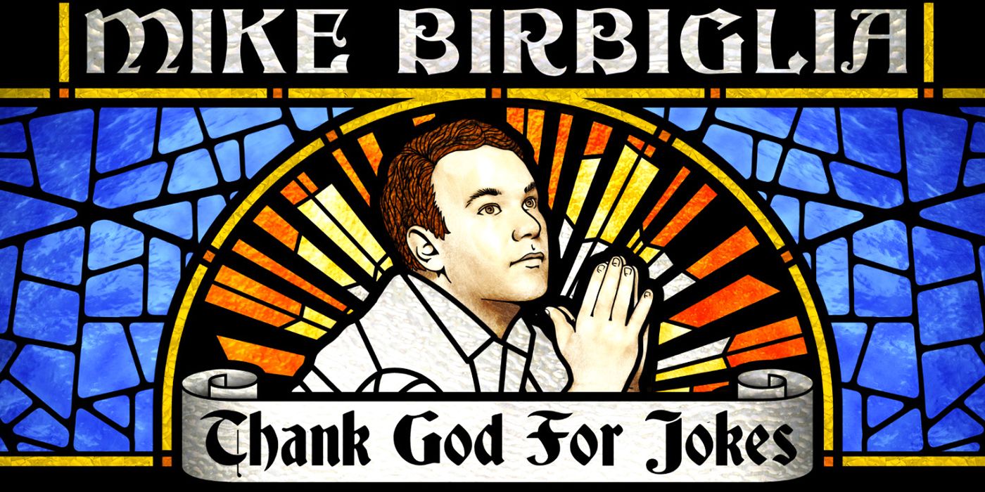 Thank God for Jokes Mike Birbiglia