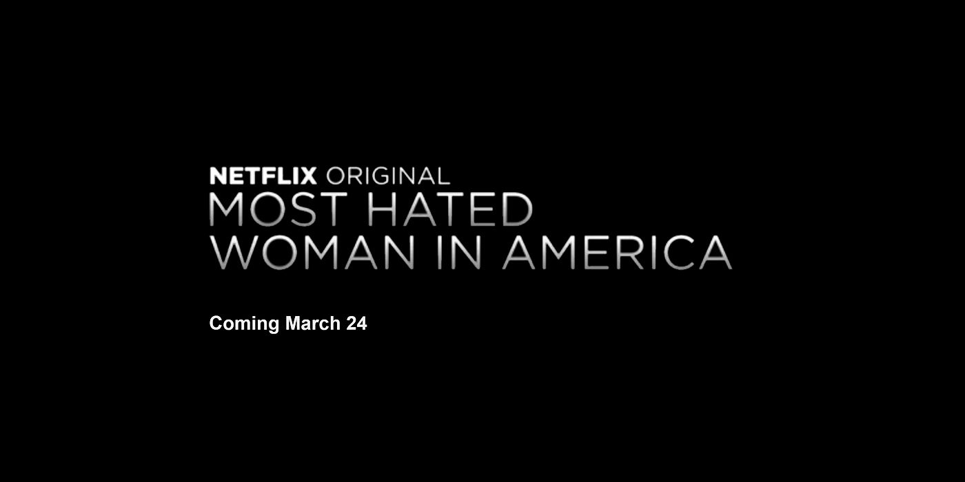 Most Hated Woman in America Netflix