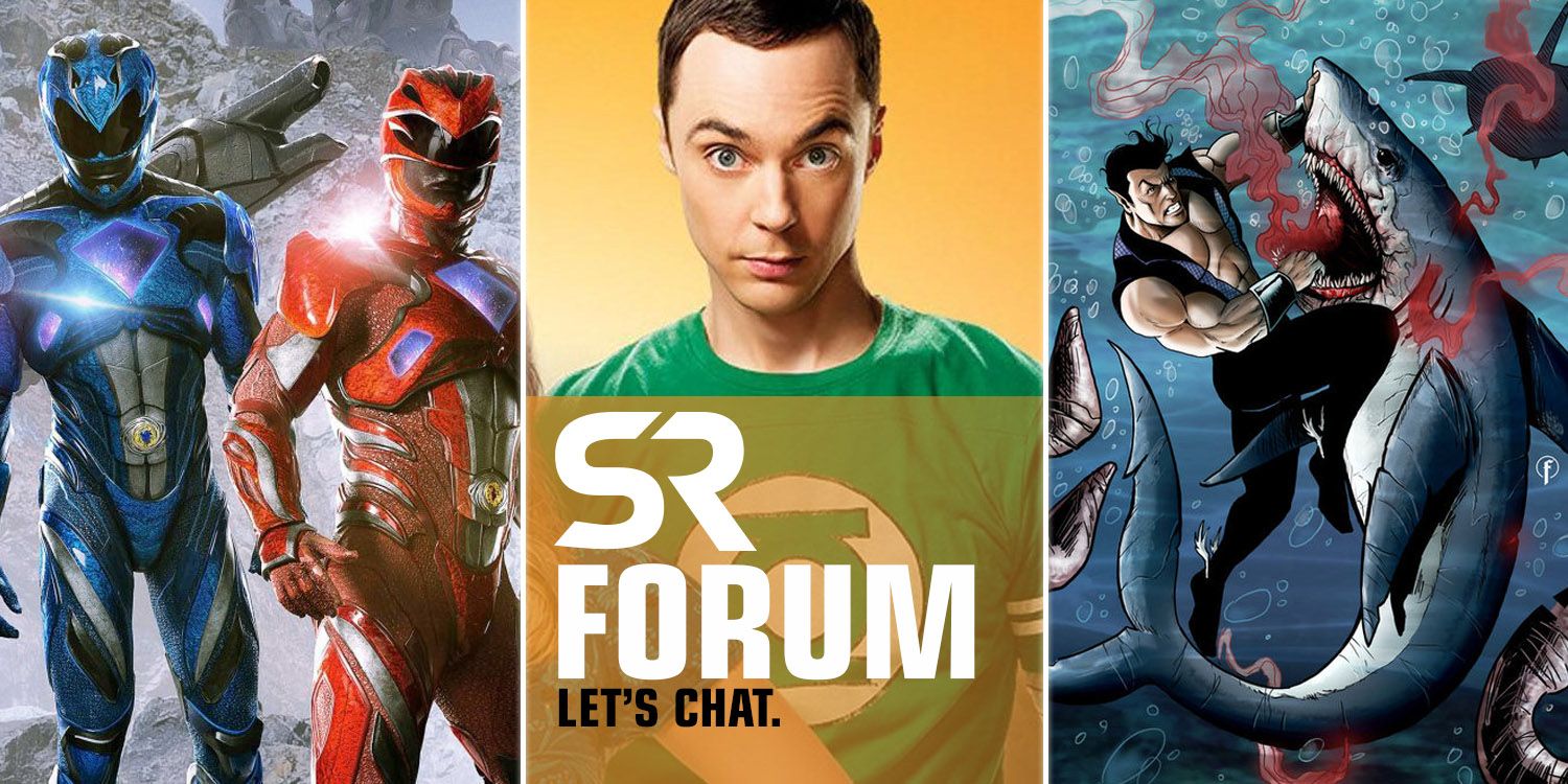 SR Forum - Power Rangers, Namor Big, and Bang Theory