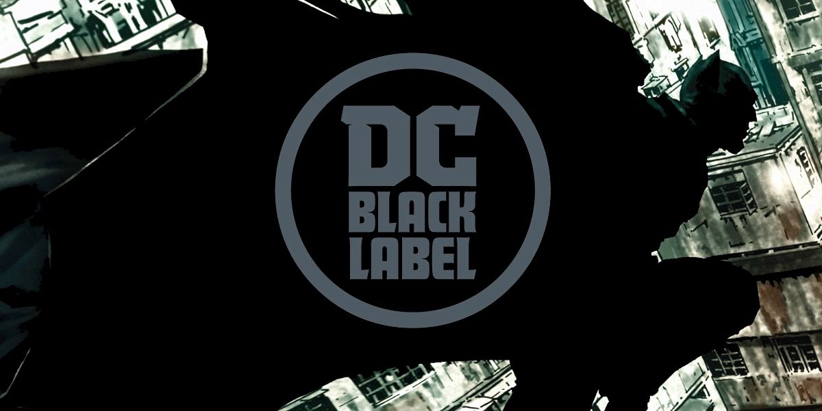 DC Black Label: The Next Age of Comics Starts Here