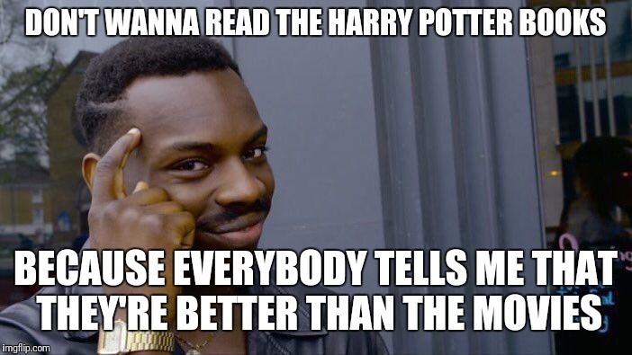 Books Are Better Harry Potter