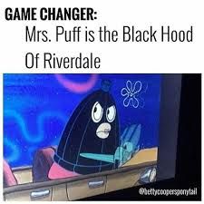 Mrs Puff Black Hood Spongebob Riverdale Meme