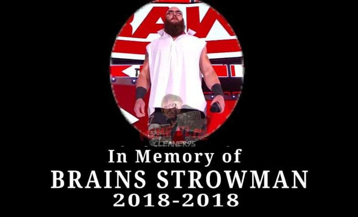 A fake memorial for &quot;Brains&quot; Strowman