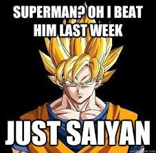 Goku Superman Meme Just Saiyan