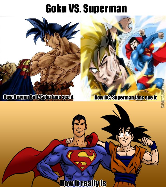 Goku Superman Meme Real Friends