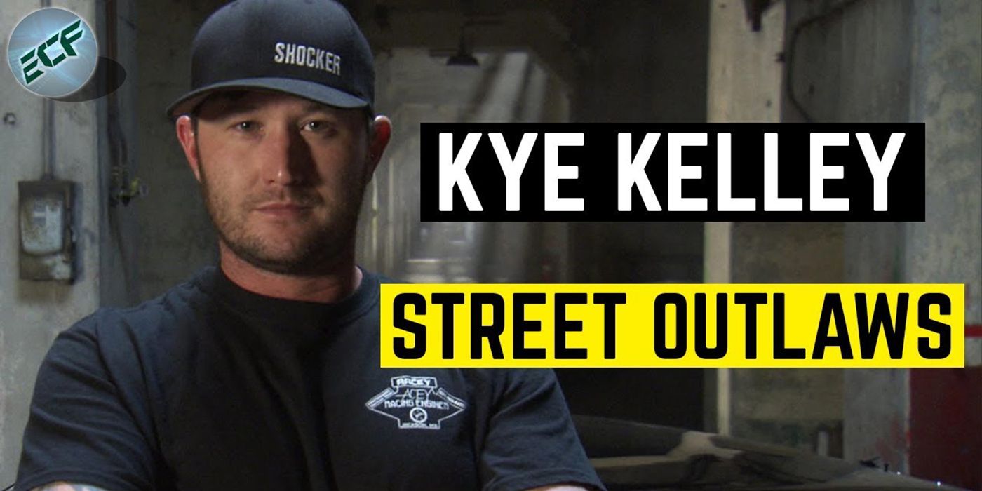 Kye Kelley Street Outlaws