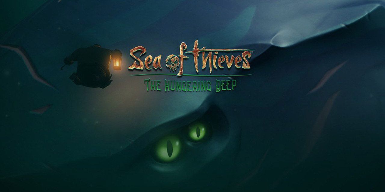 Sea of Thieves - The Hungering Deep Guide