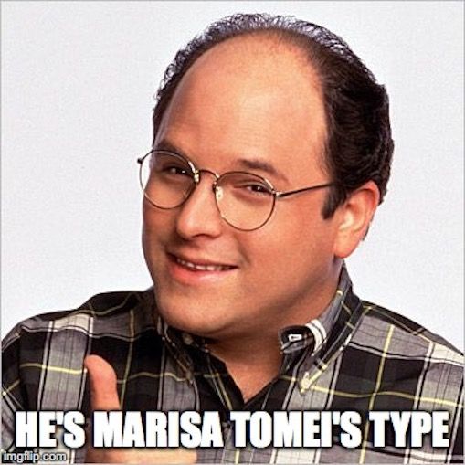 Seinfeld Meme George Marisa Tomei