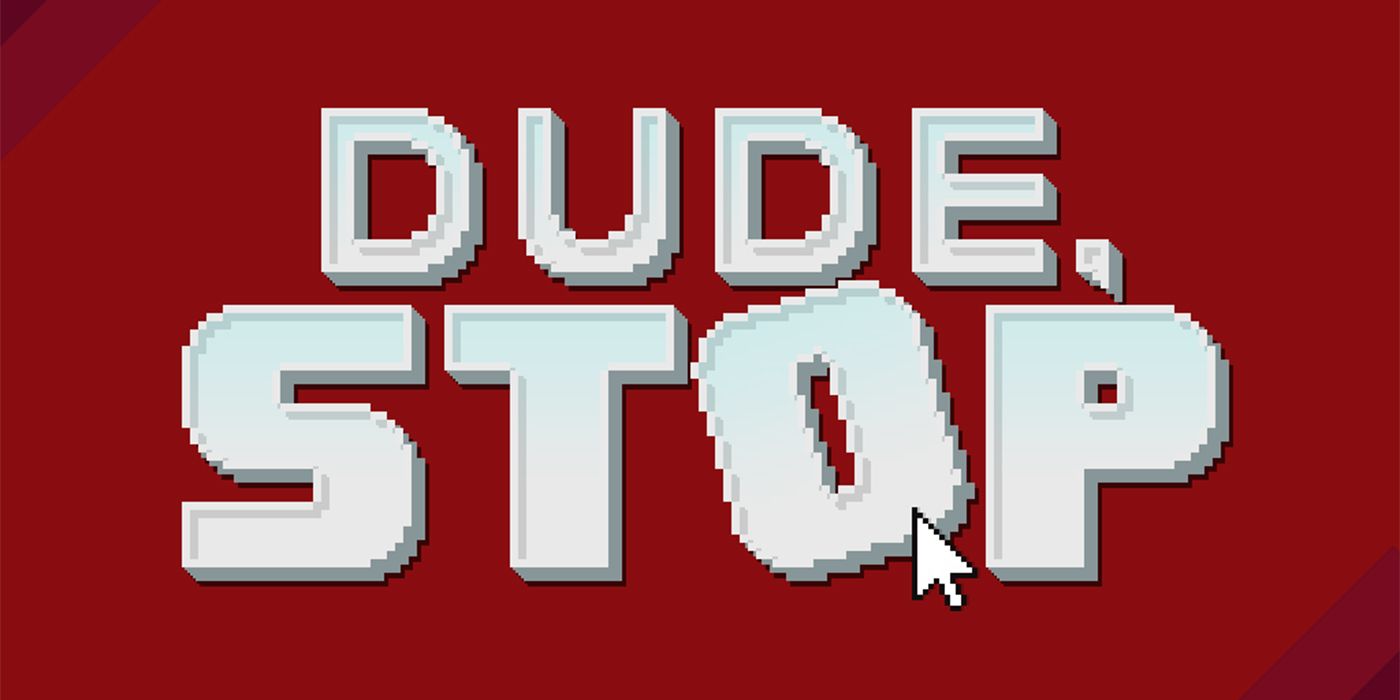 Dude Stop Review