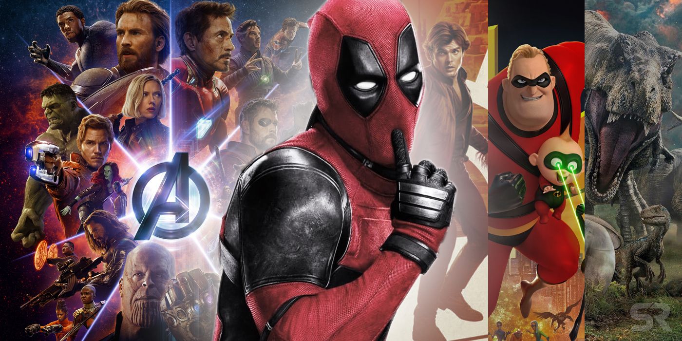 Deadpool 2 with Avengers Infinity War Solo Incredibles 2 and Jurassic World 2