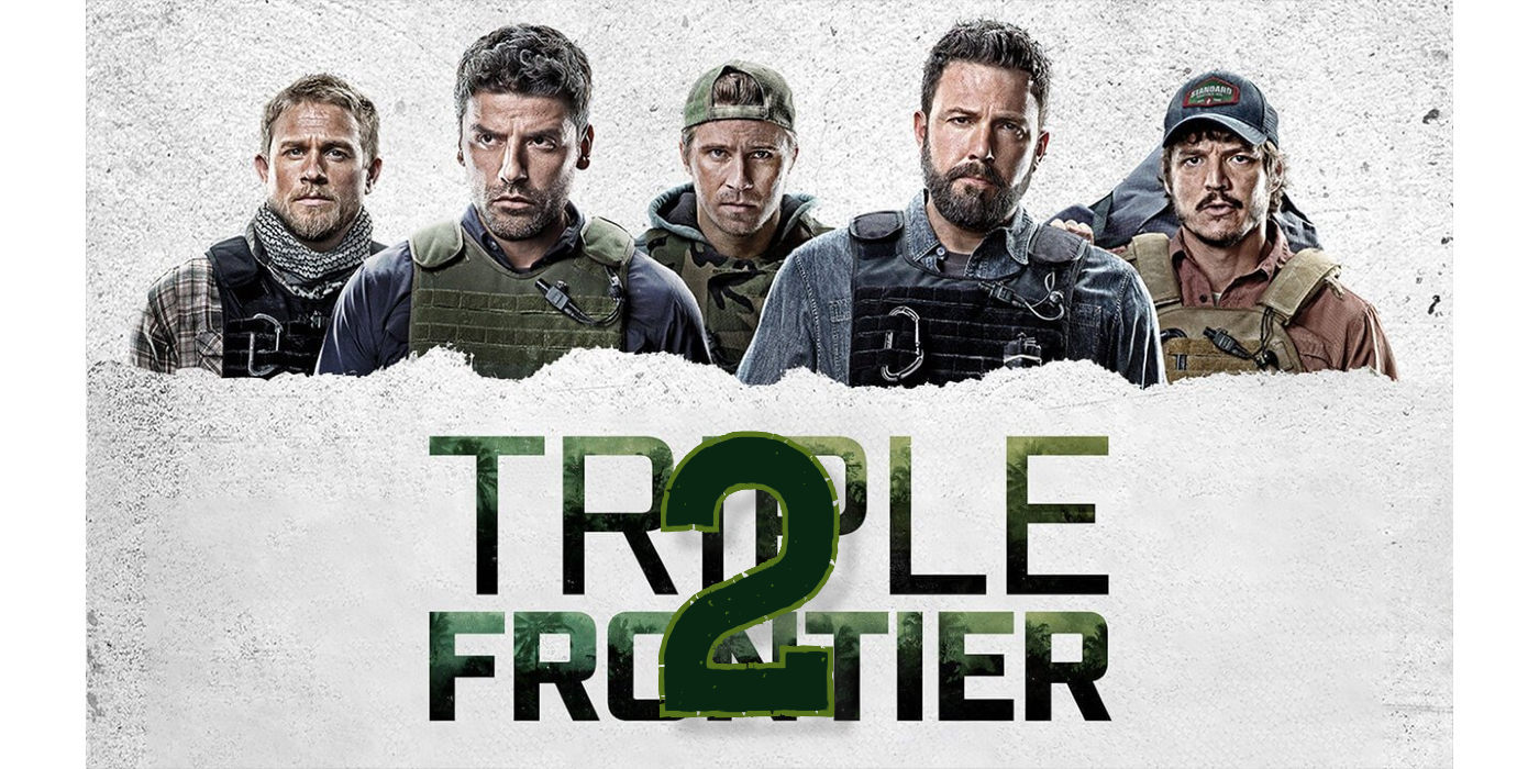 Triple Frontier 2 Release Date, Story Details, Will It Happen?