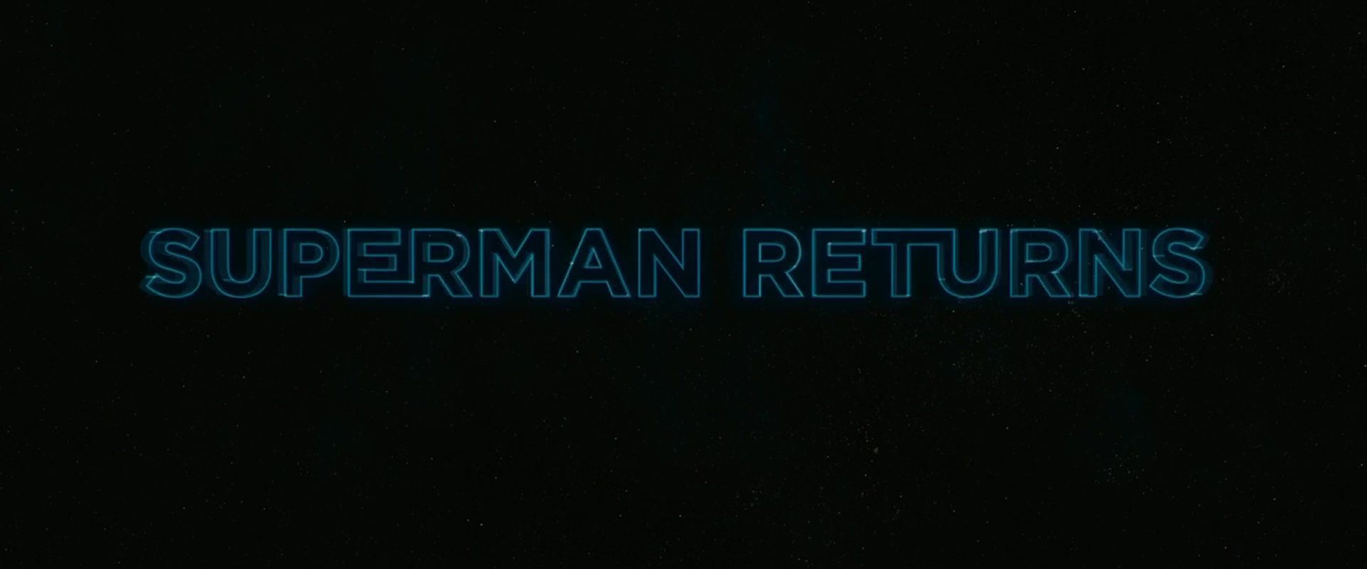 Superman Returns opening credits