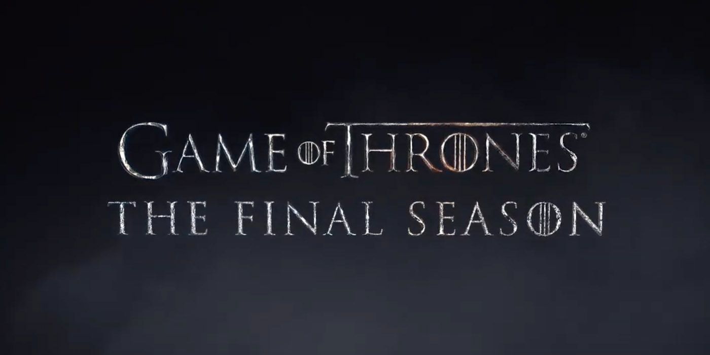 Game of Thrones The Final Season
