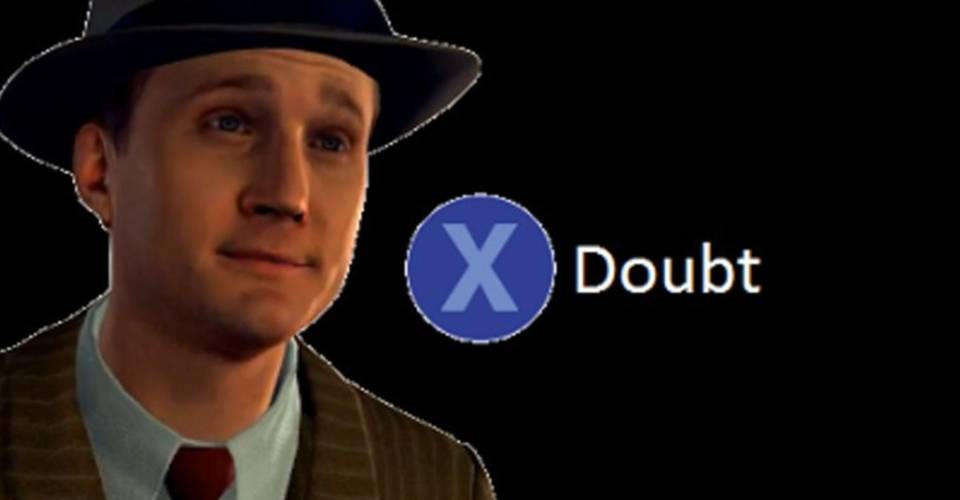 What Game Is X To Doubt Meme From? | Screen Rant