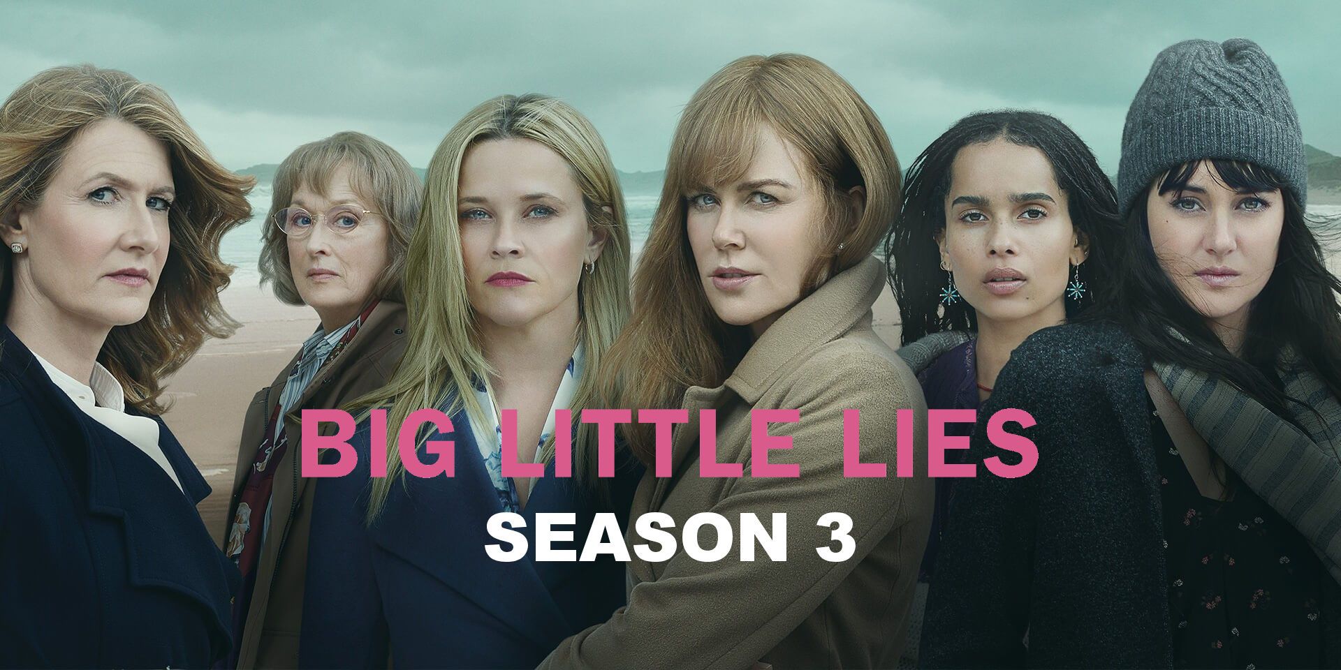 Big Little Lies Season 3: Release Date, Story, Will It Happen?