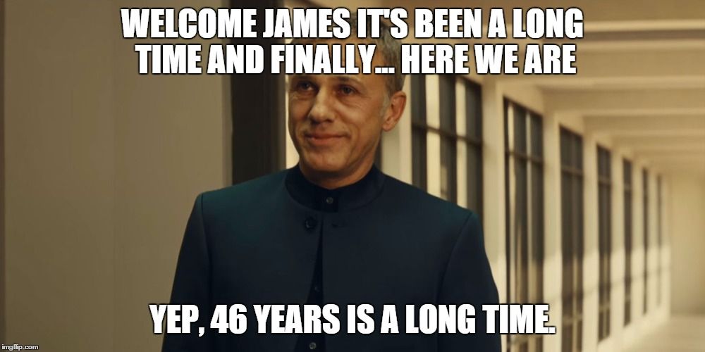 Blofeld 46 years meme