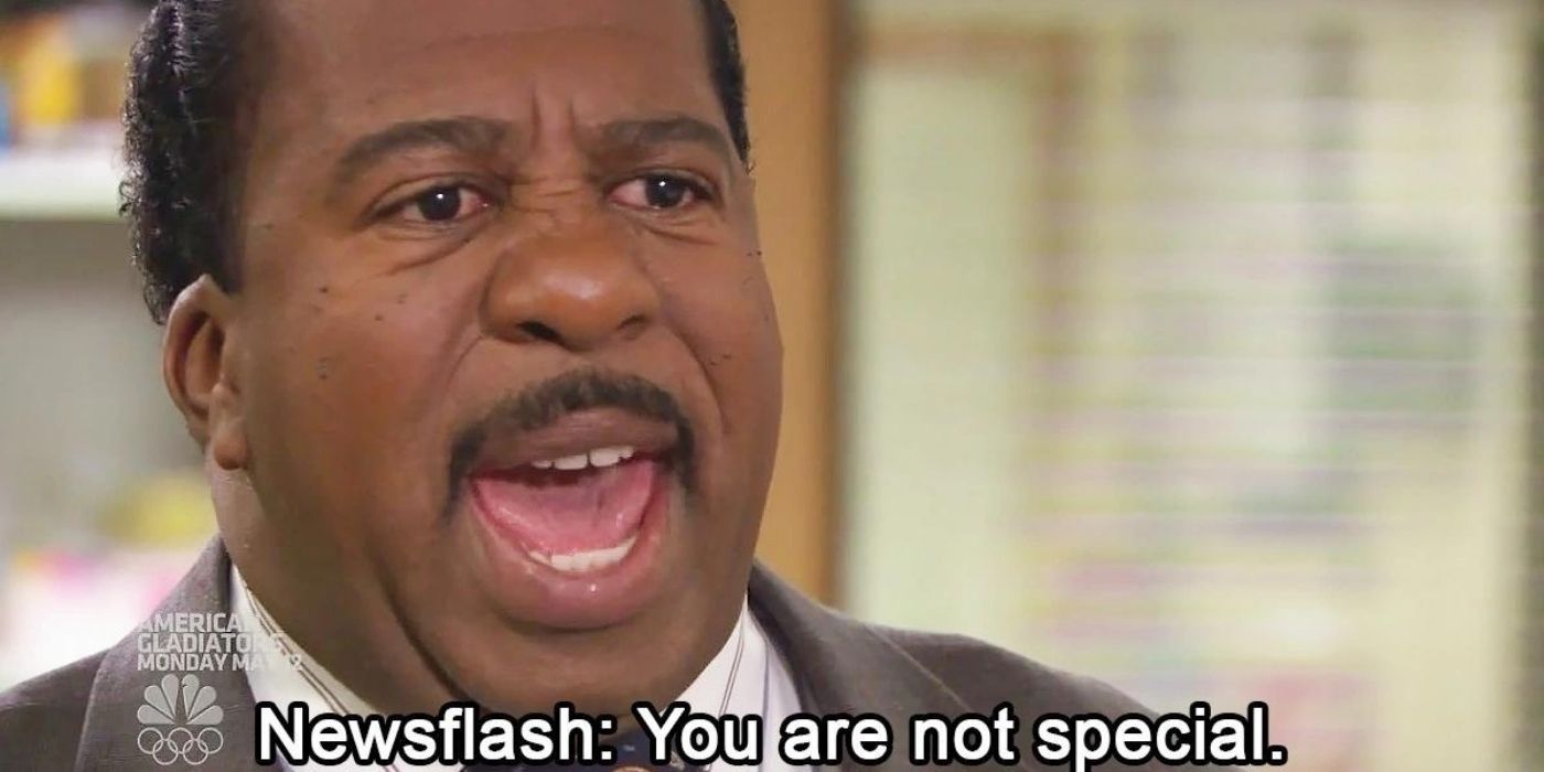 Stanley telling Michael that he isn't special on The Office