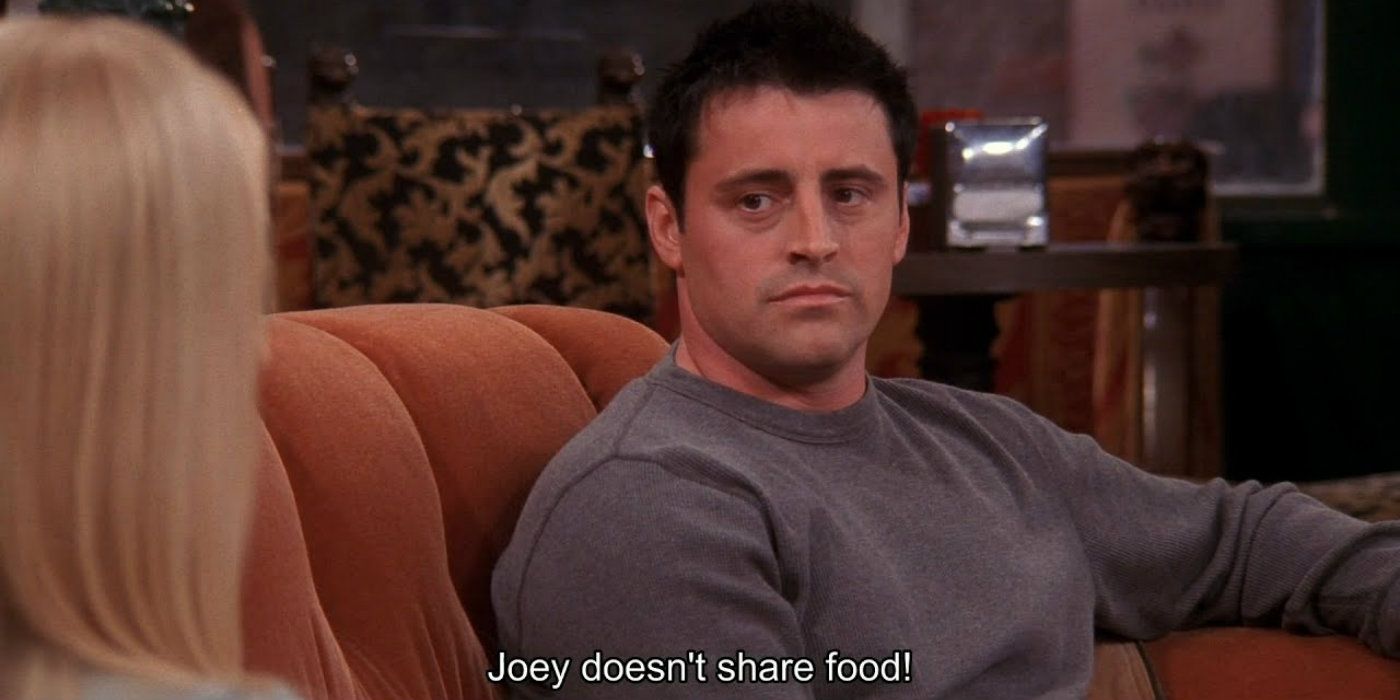 Joey says that he doesn't share food to Phoebe in Central Perk, with caption