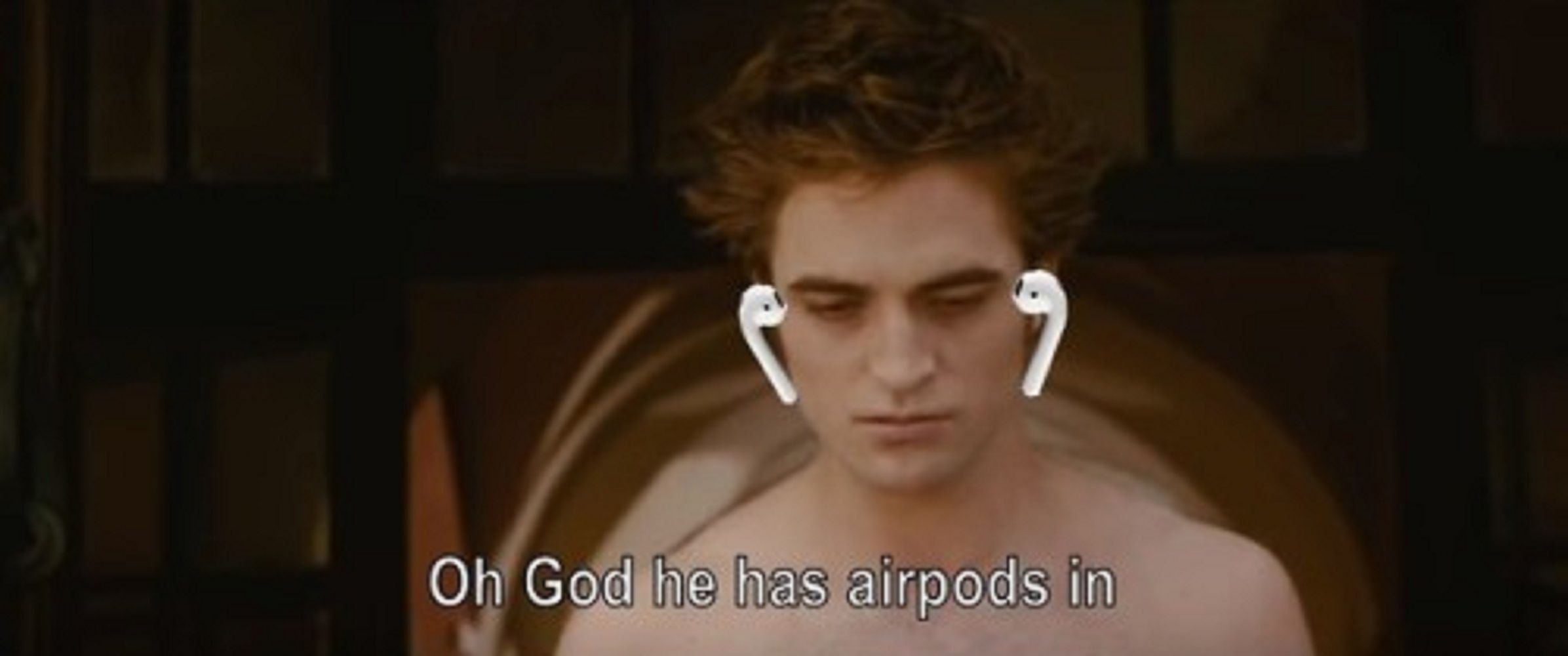 Edward Has Airpods In