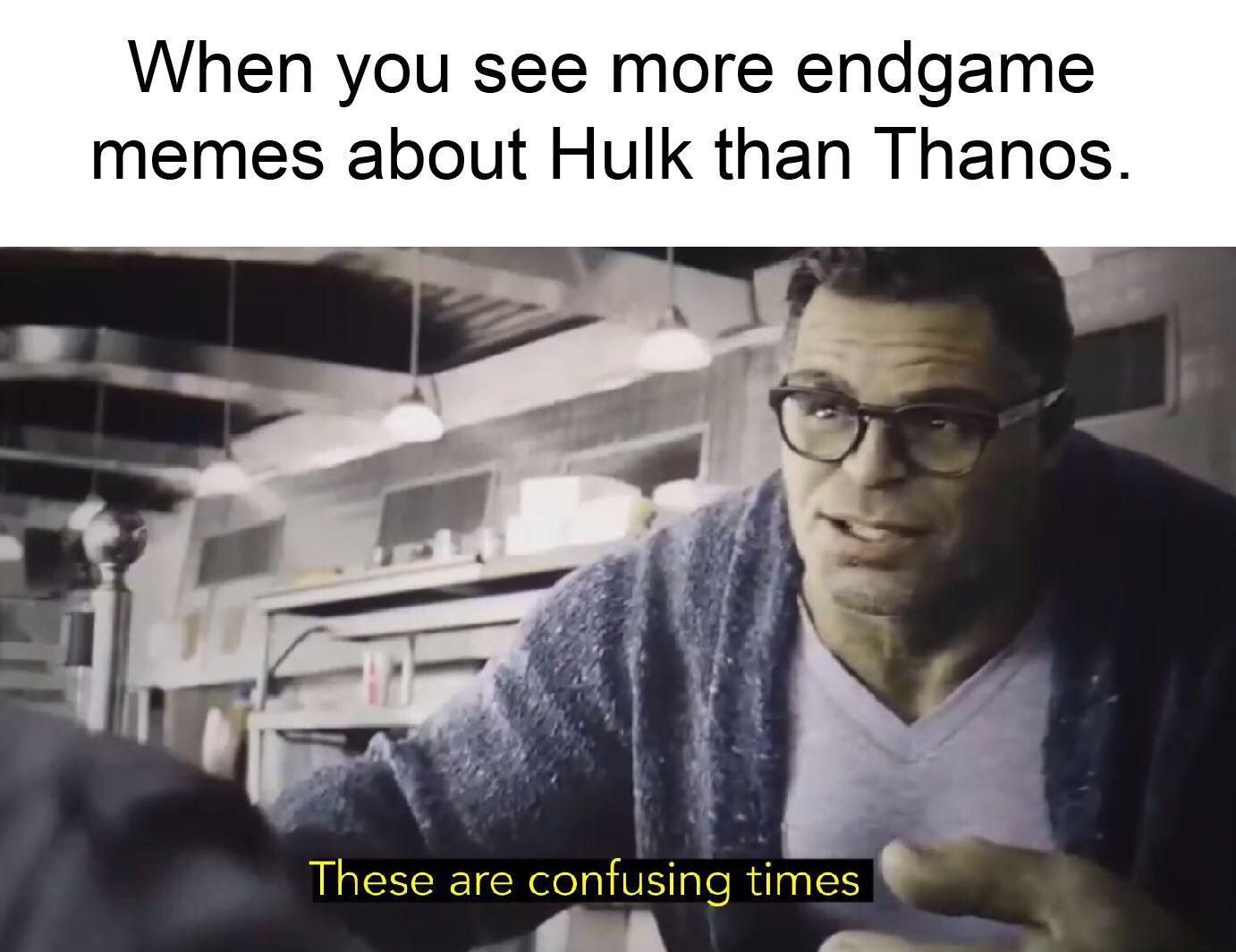 Avengers Endgame These Are Confusing Times meme