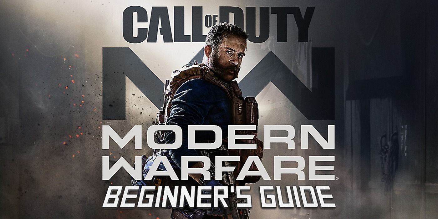 Call of Duty Modern Warfare Beginners Guide