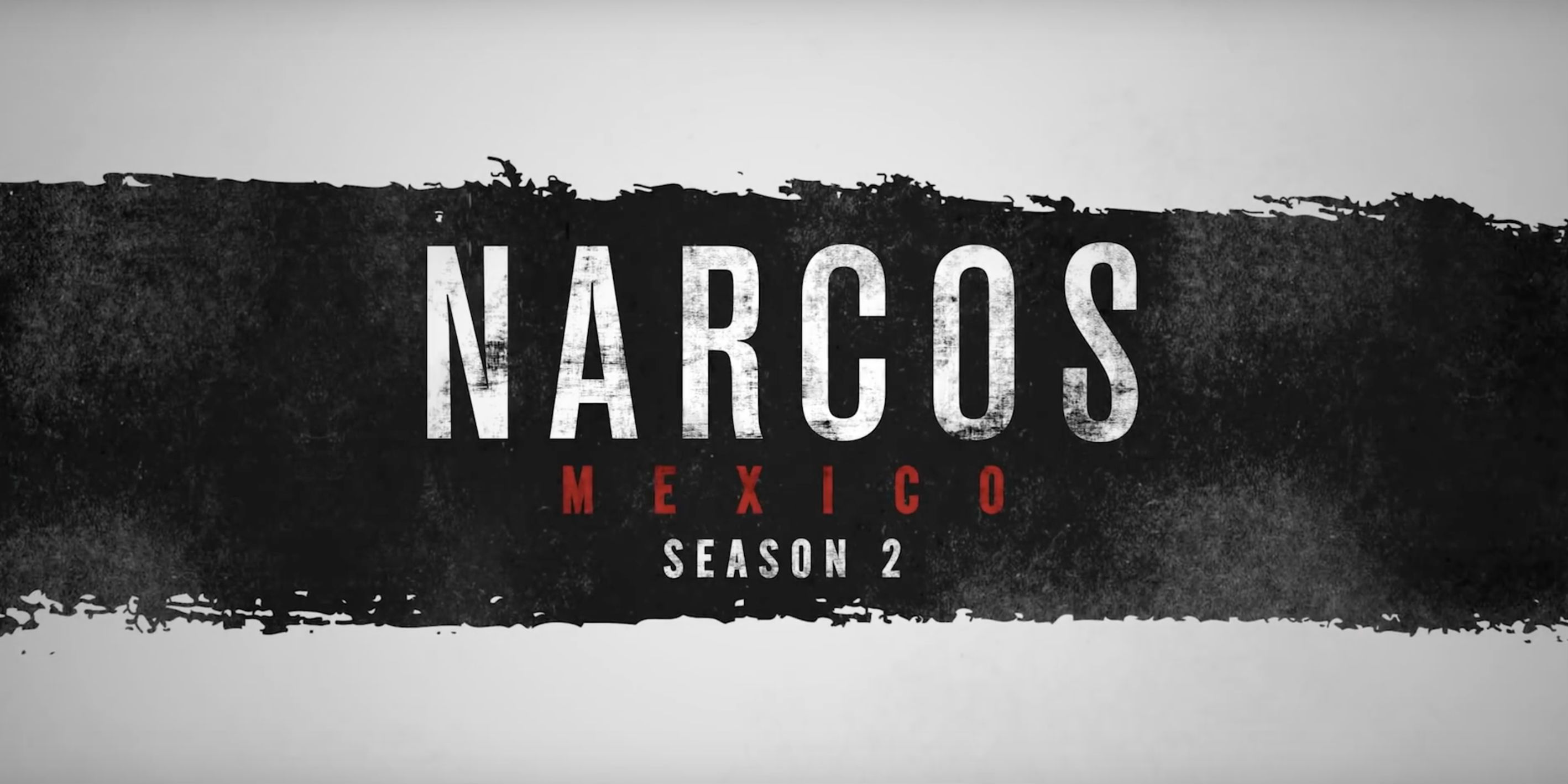 Narcos: Mexico Season 2 on Netflix