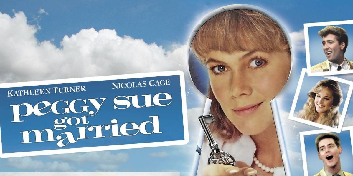 9 PEGGY SUE GOT MARRIED