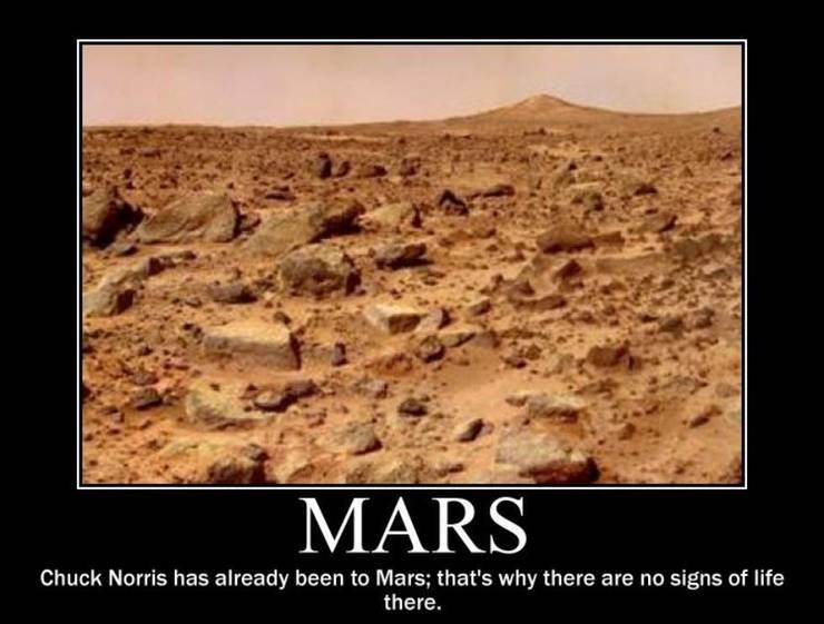 10 Chuck Norris Memes That Are Too Hilarious For Words To Describe. 14 Chuck Norris Mars Meme
