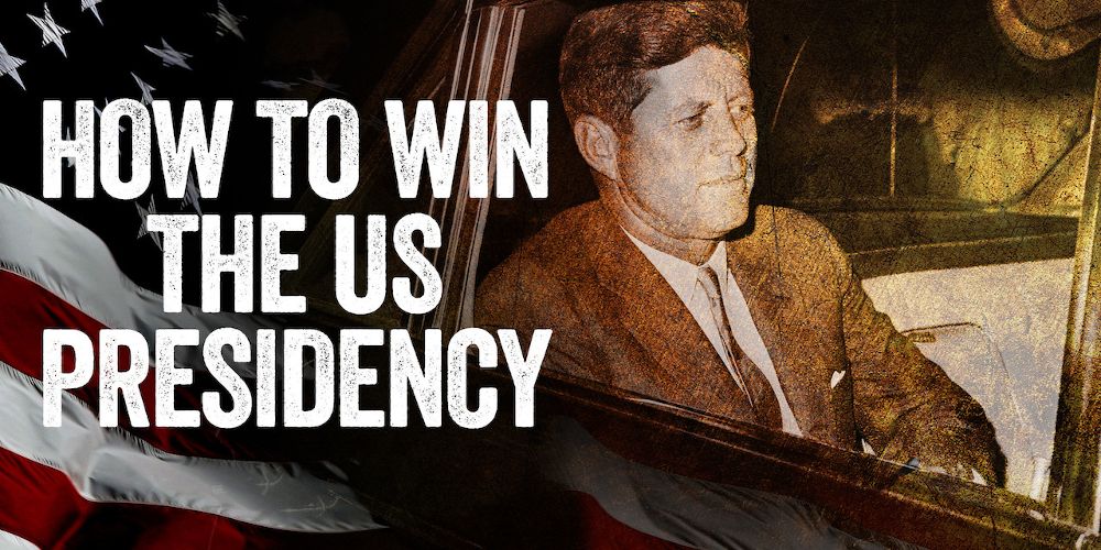 How To Win The U.S. Presidency