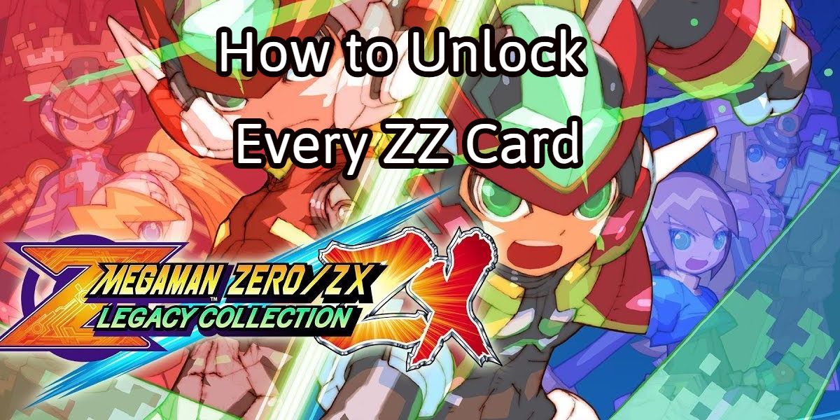 Mega Man Zero/ZX Legacy Collection: How to Unlock Every ZZ Card