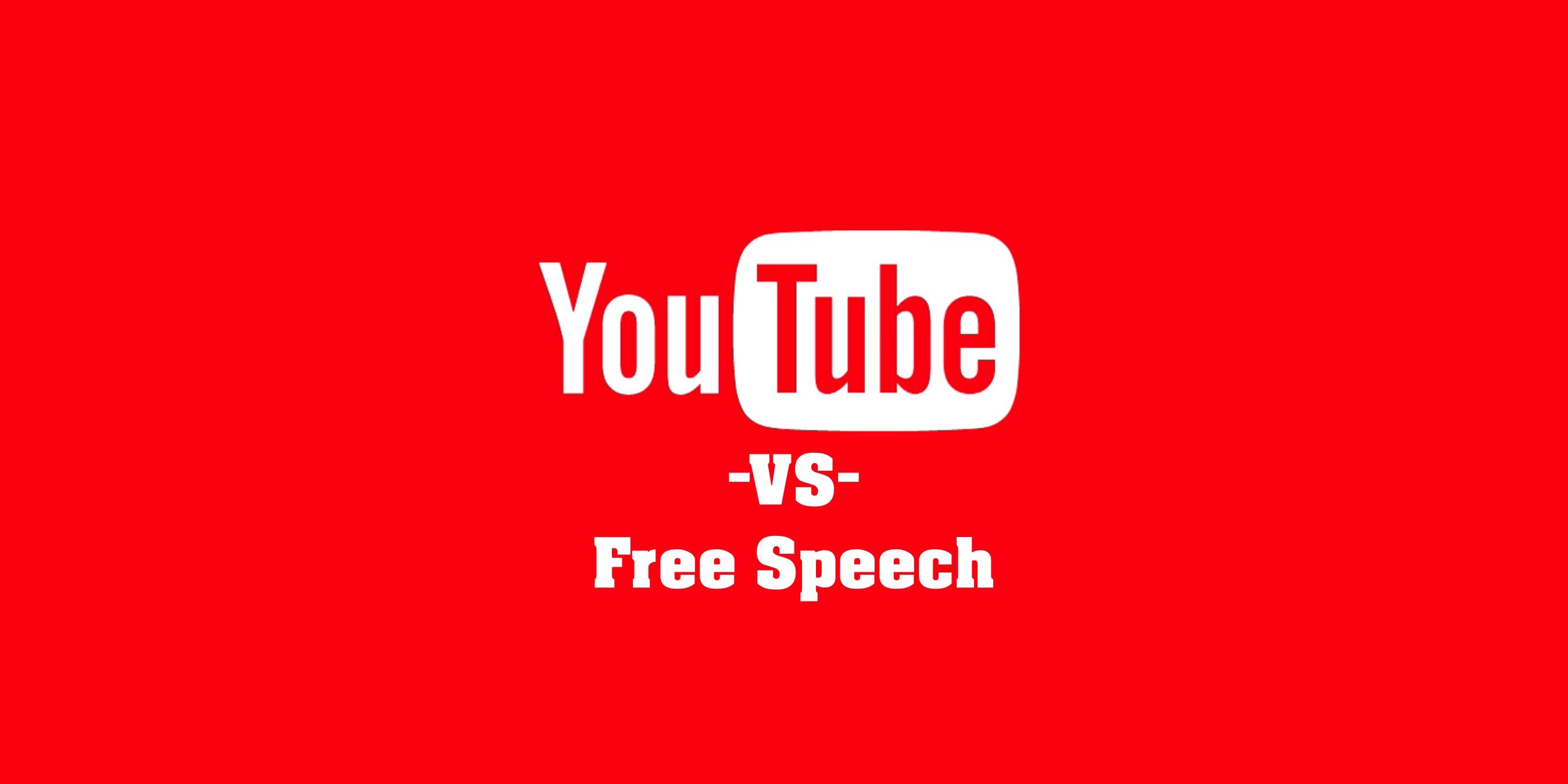 YouTube vs Free Speech