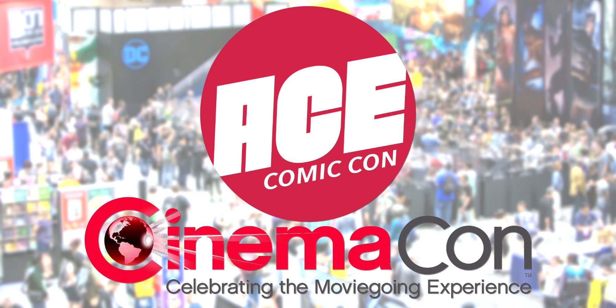 ACE Comic Con and CinemaCon canceled