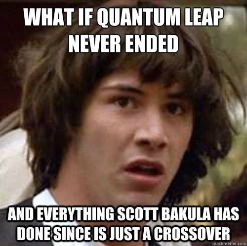 10 Hilarious Quantum Leap Memes Screenrant
