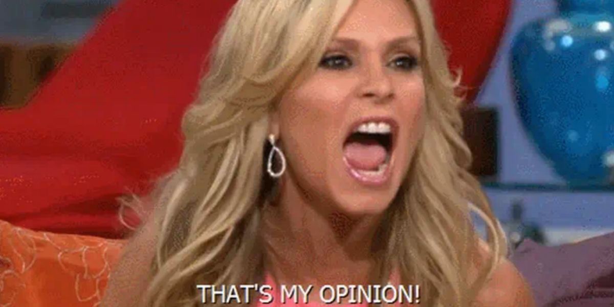 Tamra Judge yelling &quot;that's my opinion!&quot; at a reunion of The Real Housewives Of Orange County
