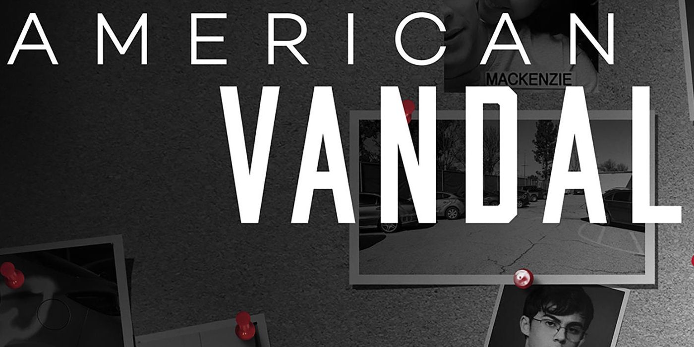 7 American Vandal 2017 2018