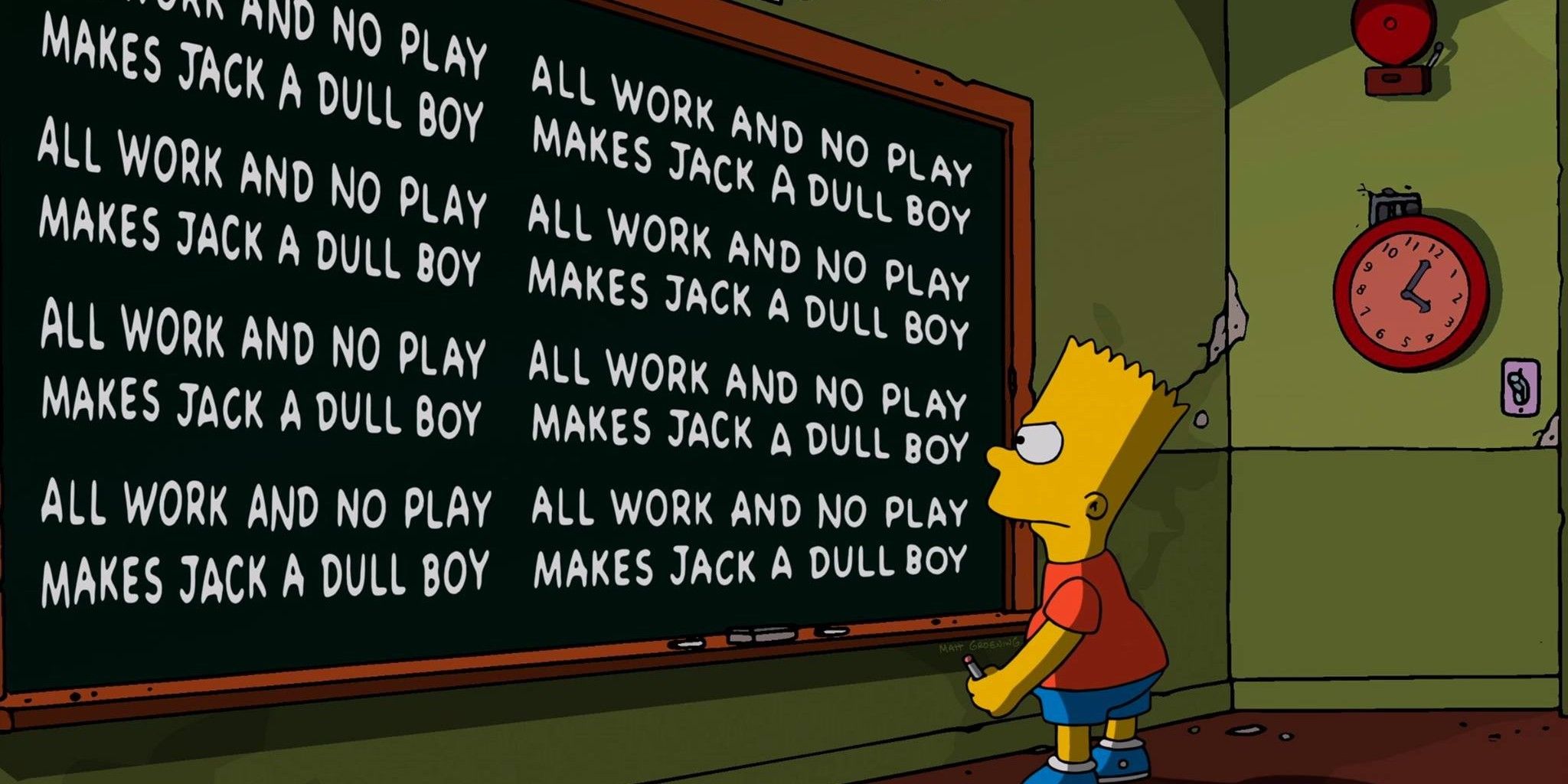 Bart looking angry in front of a chalkboard with All work and no play make Jack a dull boy written on it at the beginning of The Simpsons