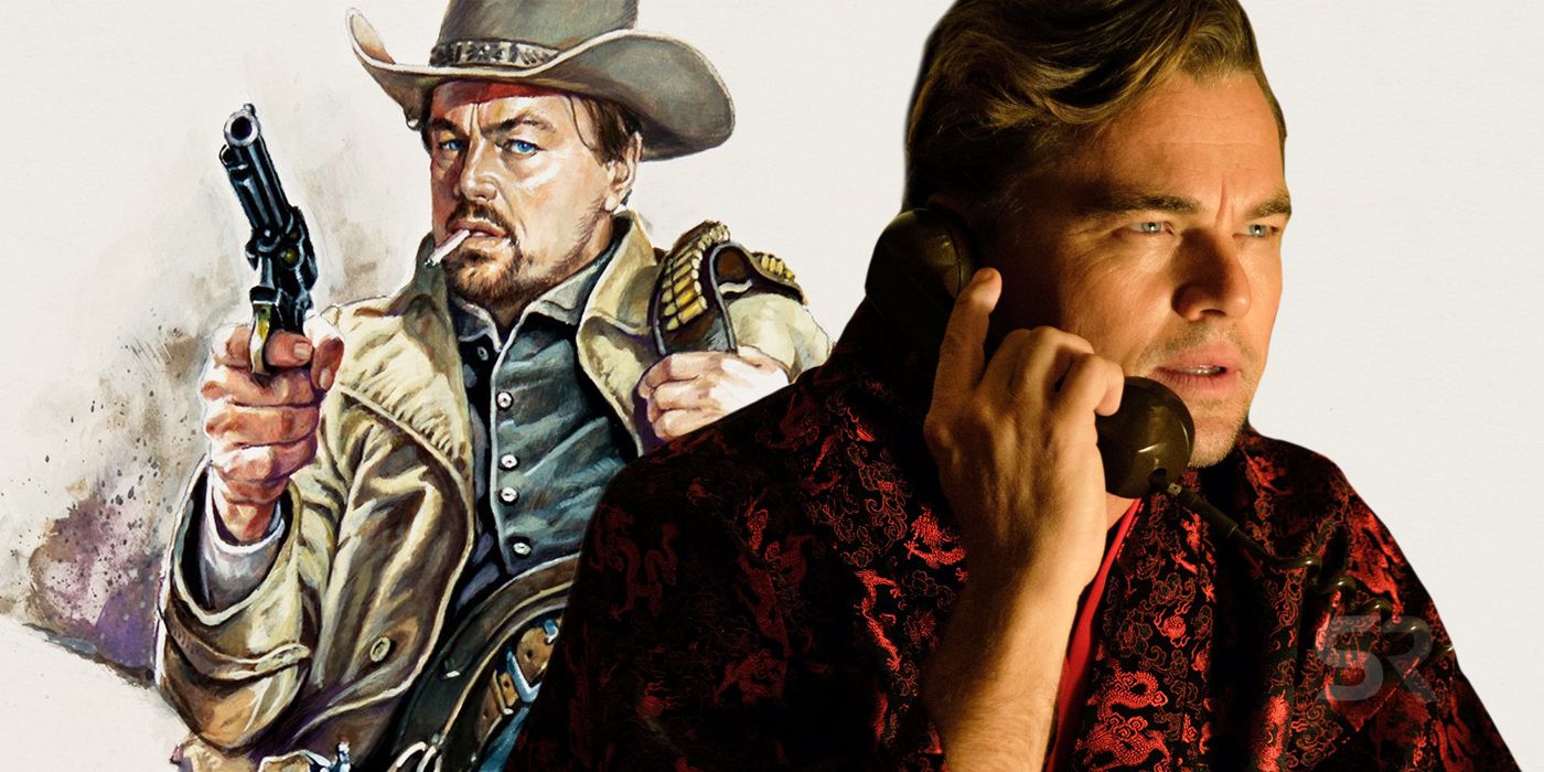 Once Upon A Time In Hollywood Why Rick Really Didnt Want To Make Spaghetti Westerns