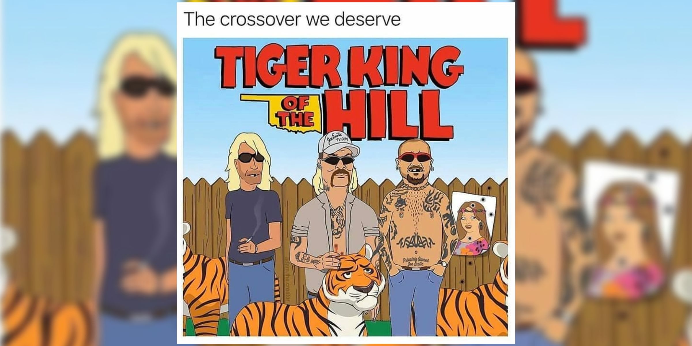 A crossover between Netflix's Tiger King and King of the Hill.