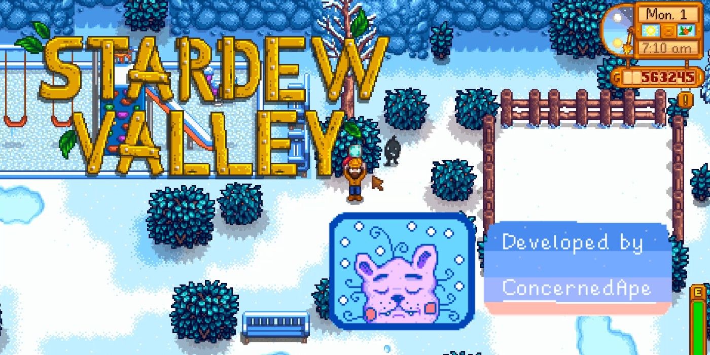 Stardew Valley Developed by ConcernedApe Eric Barone