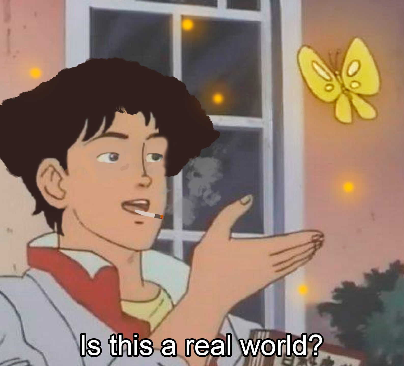A &quot;Is this a&quot; meme with a Cowboy Bebop theme where the subject says &quot;Is this a real world?&quot;