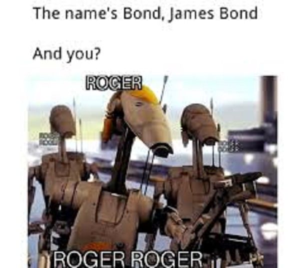 James Bond and Roger Roger Star Wars Meme