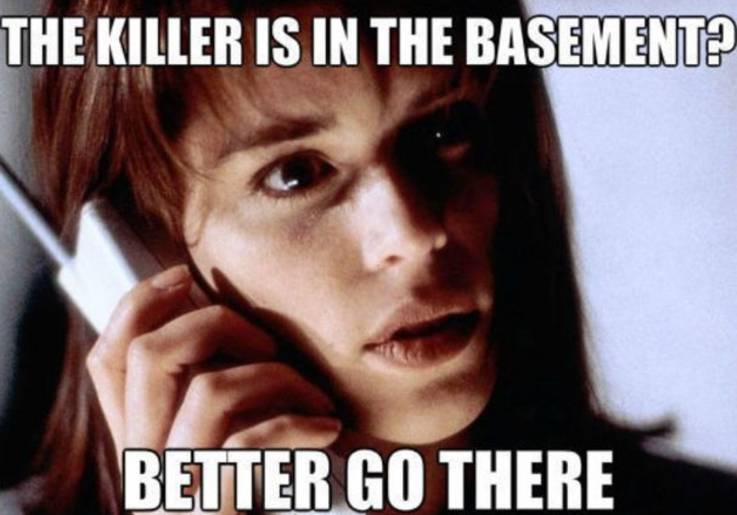 7 Horror Movie Memes That Will Make You Want To Watch One Now! 8 Horror Movie Meme Killer Basement.jpg?q=50&fit=crop&w=737&h=515&dpr=1