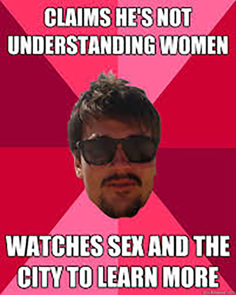 SATC Memes Understanding Women