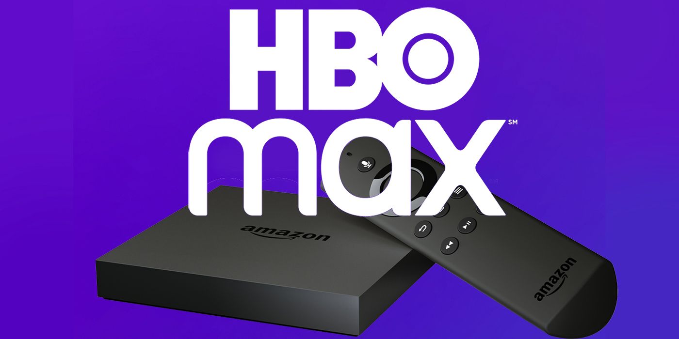 HBO Max Finally Coming to Amazon Fire Devices Tomorrow