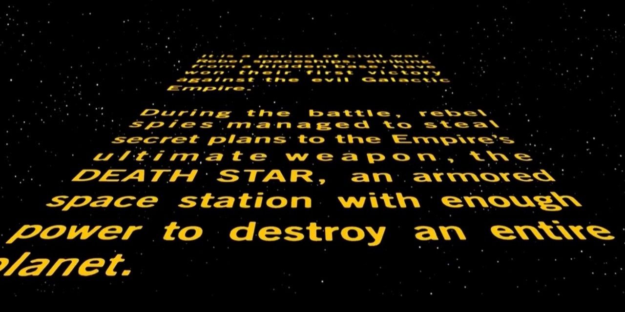 The opening text crawl of Star Wars