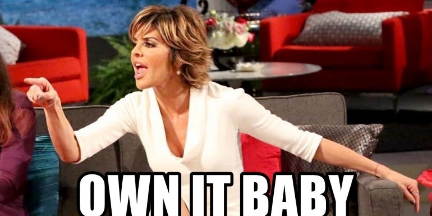 lisa rinna own it baby quote - rhobh