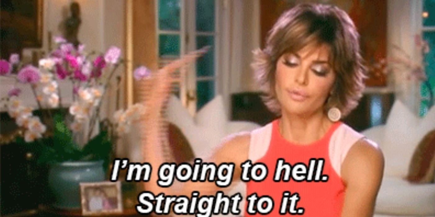 lisa rinna quote going to hell - rhobh