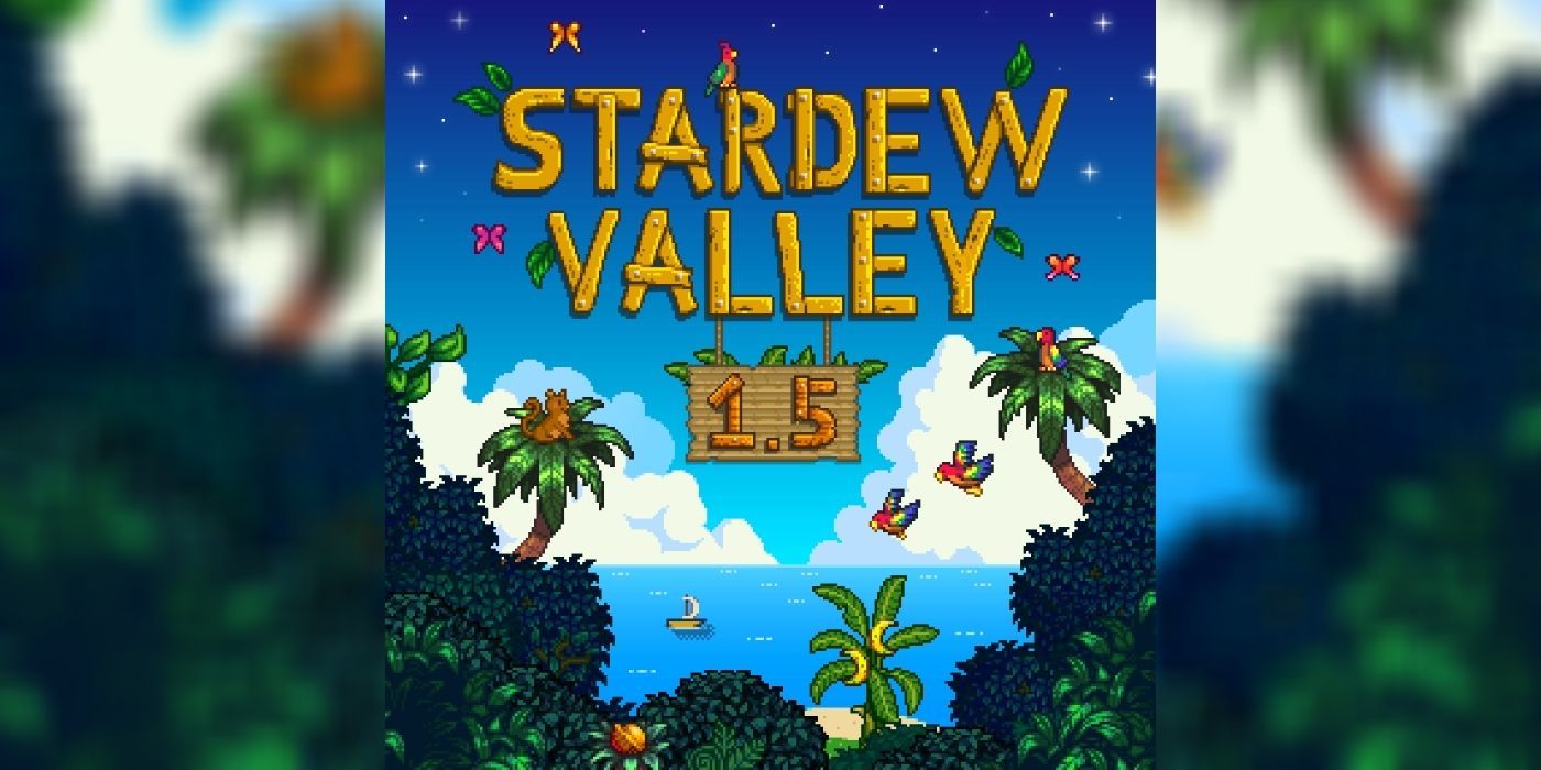 Everything Stardew Valley 1.5 Update Adds